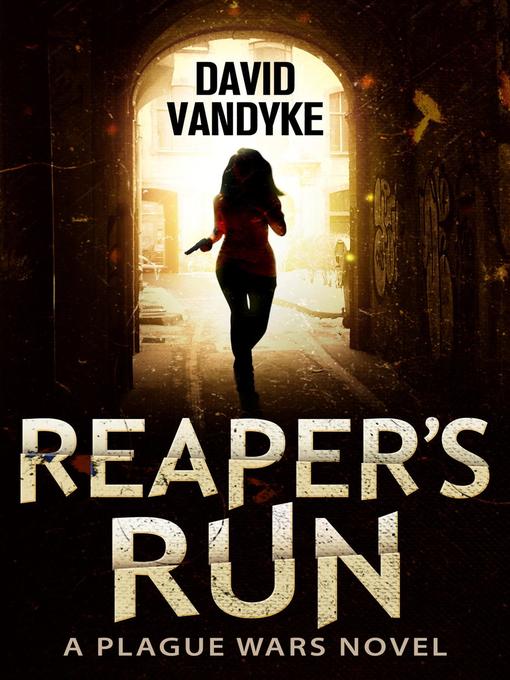 Title details for Reaper's Run by David VanDyke - Available